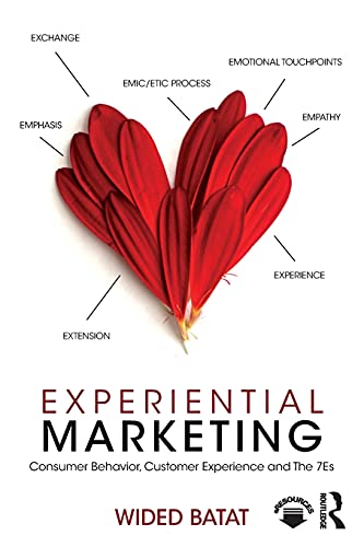 Experiential Marketing: Consumer Behavior, Customer Experience and the 7Es von Routledge